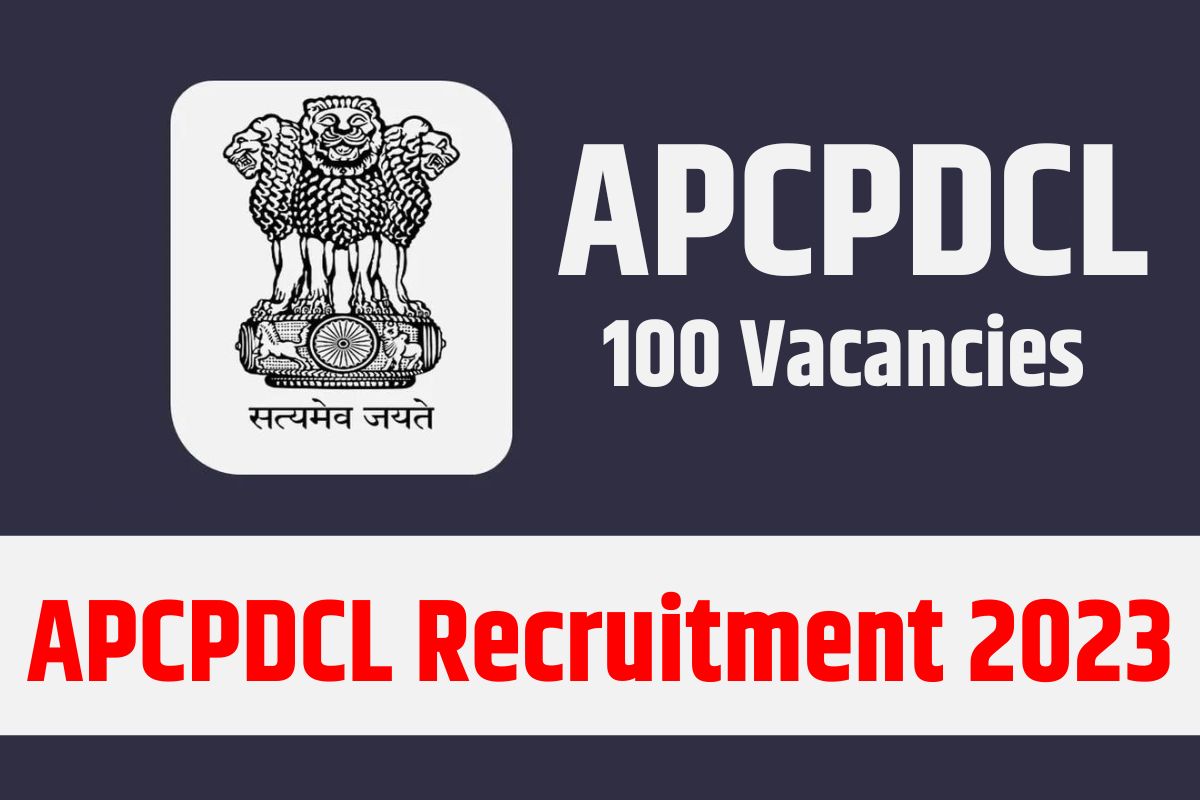 APCPDCL Recruitment 2023,apcpdcl notification apply online  